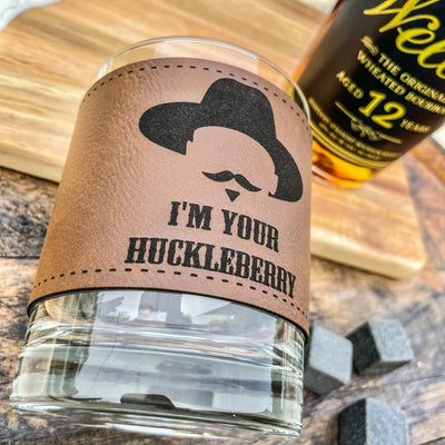 Doc Holliday I’m Your Huckleberry / Leatherette Whiskey Glass/ Father's Day Gift