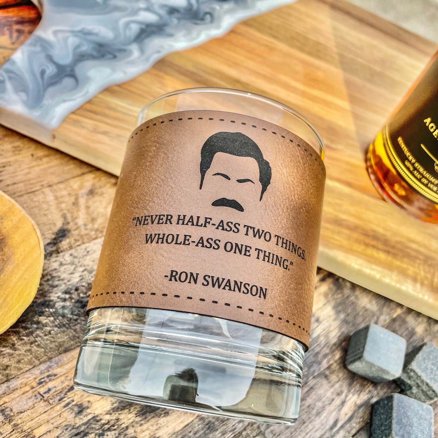 Ron Swanson Half A** Engraved Leatherette Whiskey Glass/ Father's Day Gift / Valentine's Day Gift