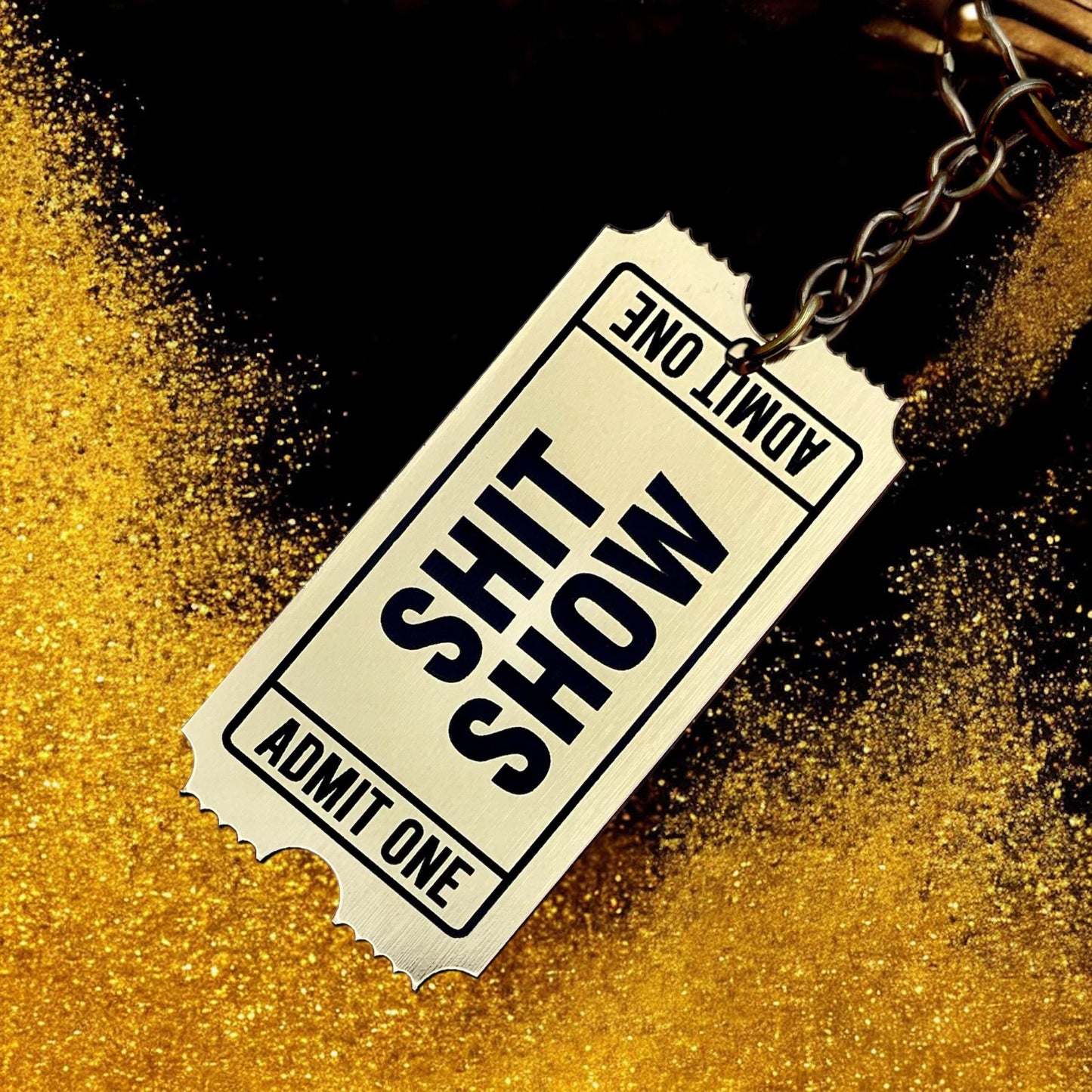 Admit One Golden Ticket Keychain | Sh*t Show Keychain | Funny Keychain | Acrylic Keychains | Gifts for Her | New Driver Gift