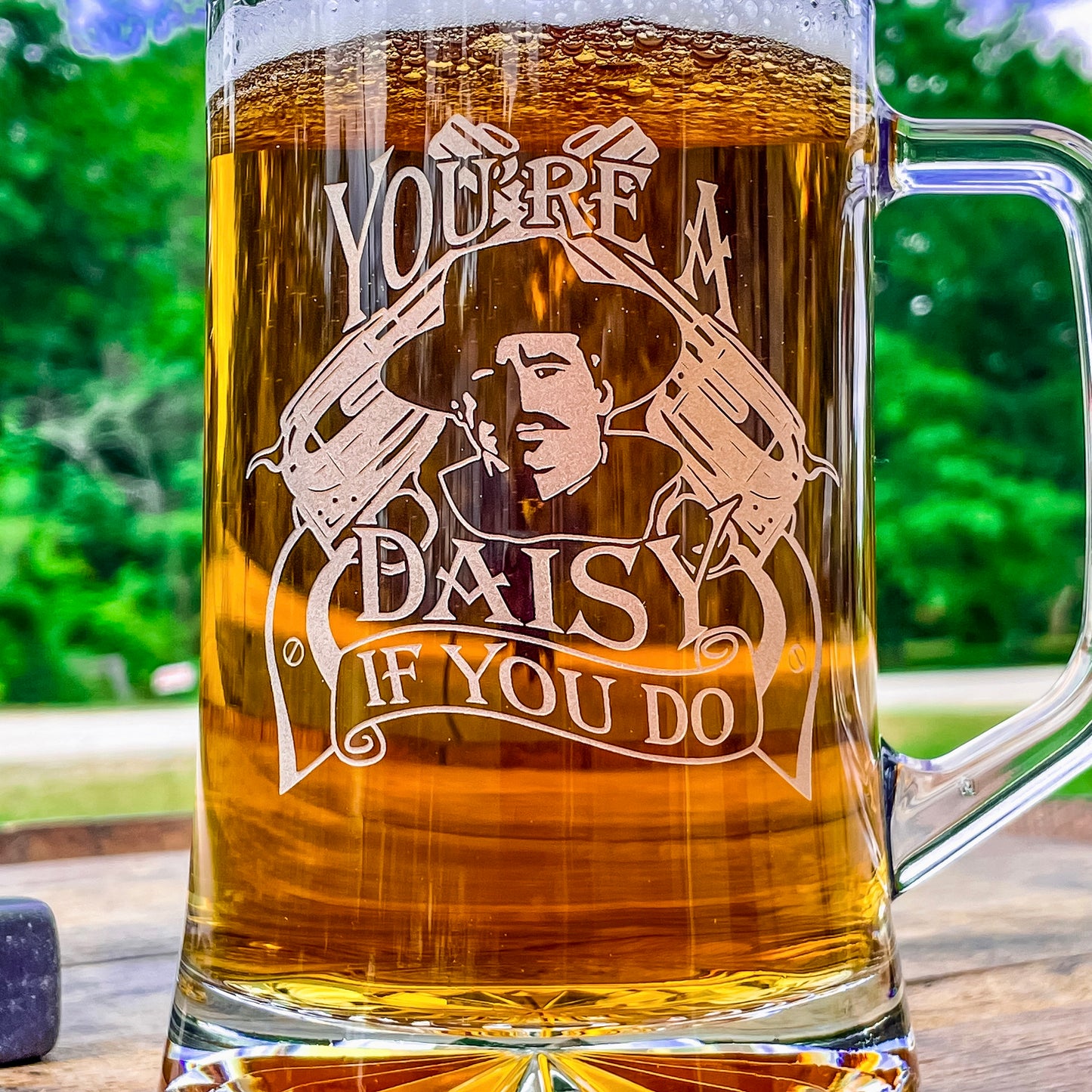 Doc Holliday Mug / You’re a Daisy / Engraved 23 oz. Glass Beer Mug / Gift for Him / Gifts for Men / Father's Day Gift / Valentine's Day Gift