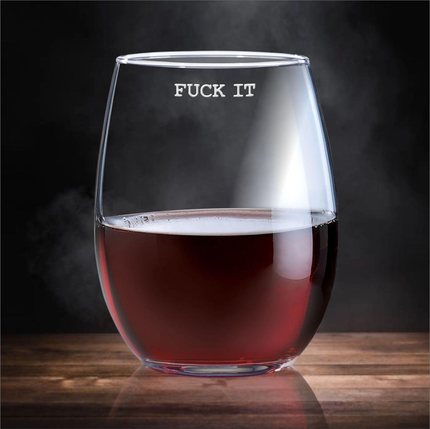 Fuck It Wine Glass | Funny Stemless Wine Glass | Engraved Wine Glass | Gift for Her | Engraved Wine Glasses | Gift for Friend / Valentine's Day Gift