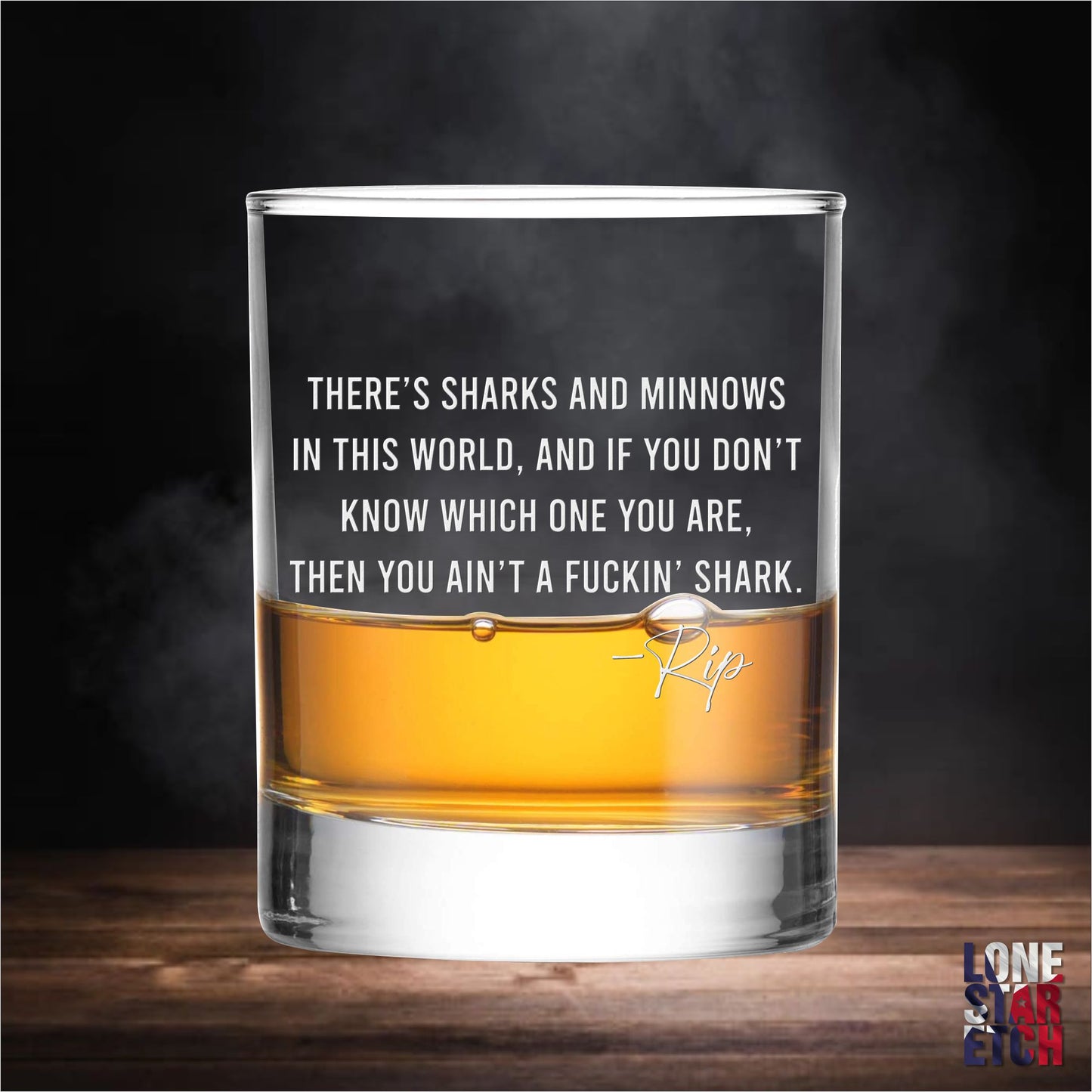 Rip Wheeler Quote Whiskey Glass Sharks and Minnows / Father's Day Gift / Valentine's Day Gift