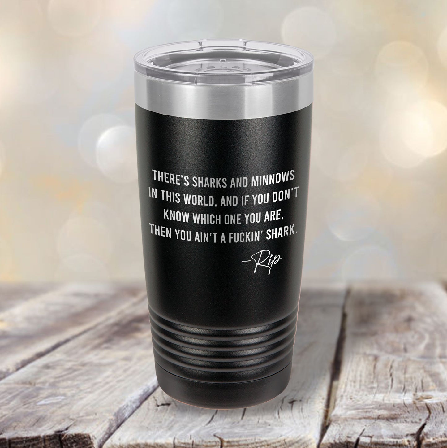 Rip Wheeler Quote Etched Tumbler / Father's Day Gift / Valentine's Day Gift