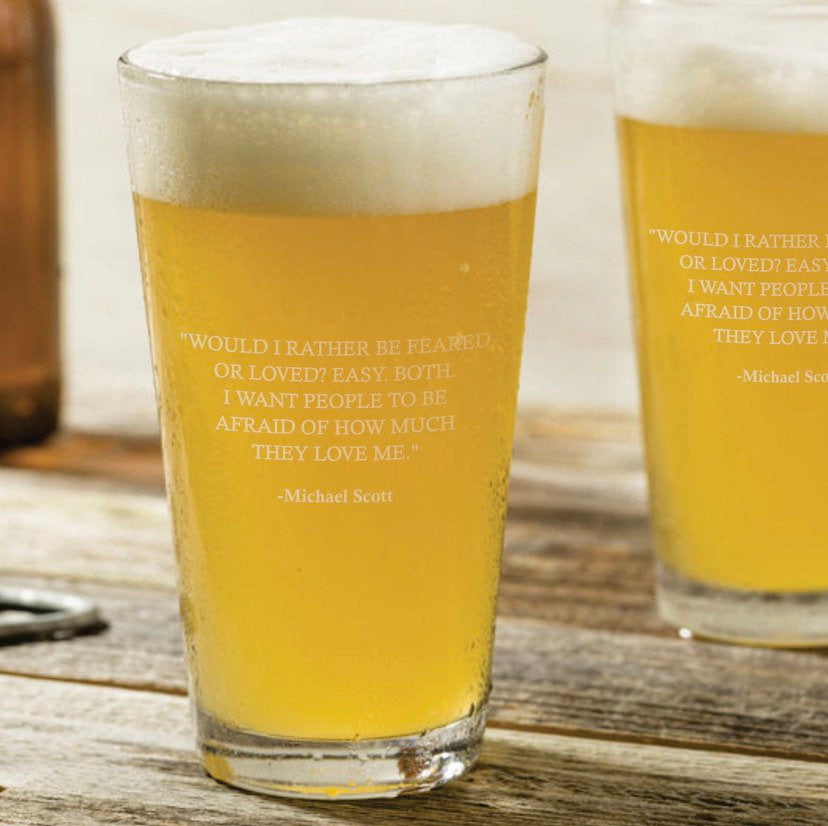Michael Scott Would I Rather Be Feared The Office Pint Glass / Father's Day Gift