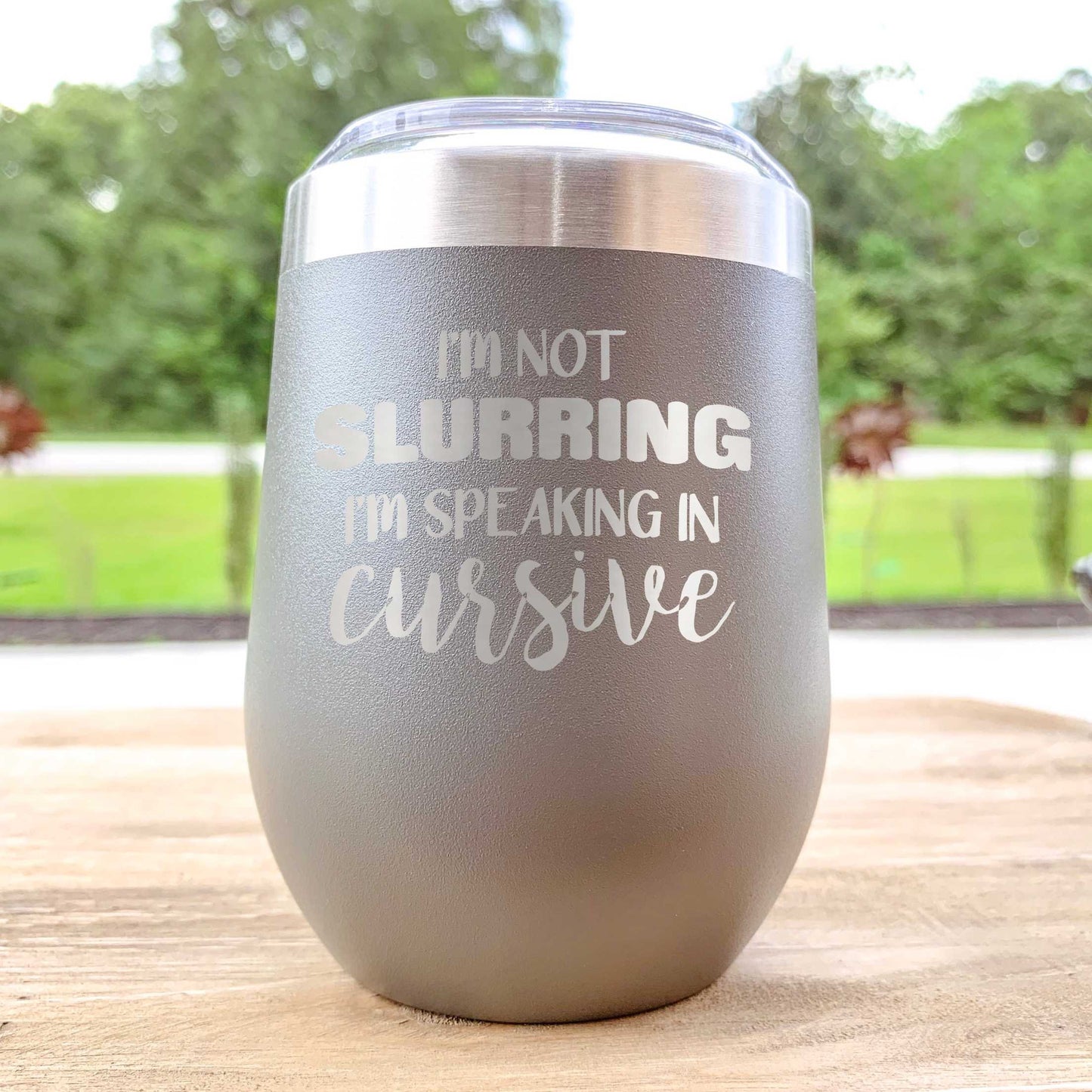 Etched Wine Tumbler - Speaking in Cursive / Father's Day Gift / Valentine's Day Gift