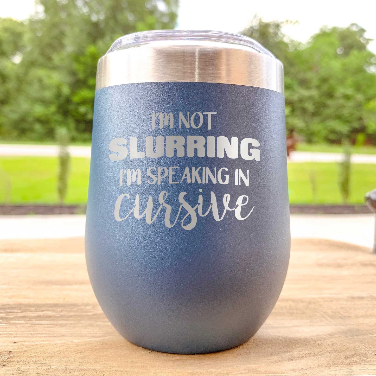 Etched Wine Tumbler - Speaking in Cursive / Father's Day Gift / Valentine's Day Gift