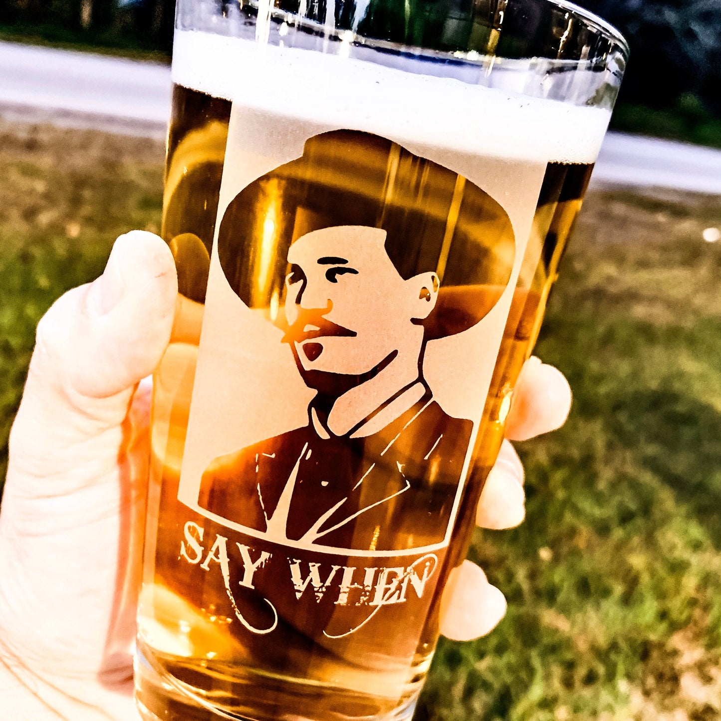 Doc Holliday Say When Pint Glass / Father's Day Gift