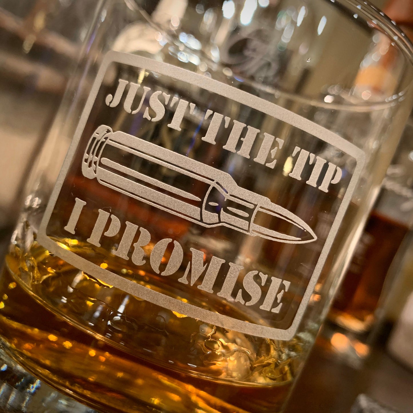 Just The Tip I Promise Whiskey Glass / Father's Day Gift / Valentine's Day Gift
