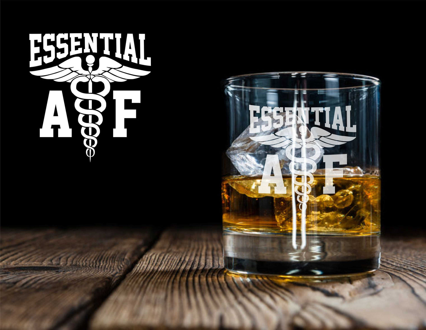 Essential AF Medical Workers Whiskey Glass / Father's Day Gift / Valentine's Day Gift