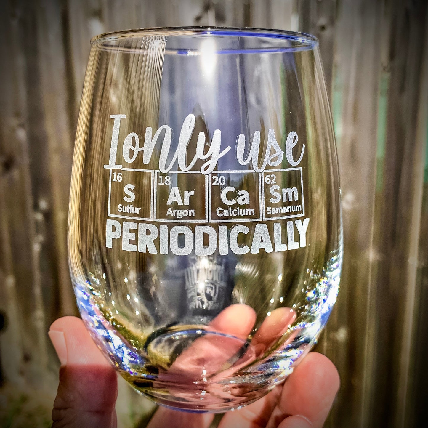 Sarcasm Periodically Stemless Wine Glass / Father's Day Gift / Valentine's Day Gift