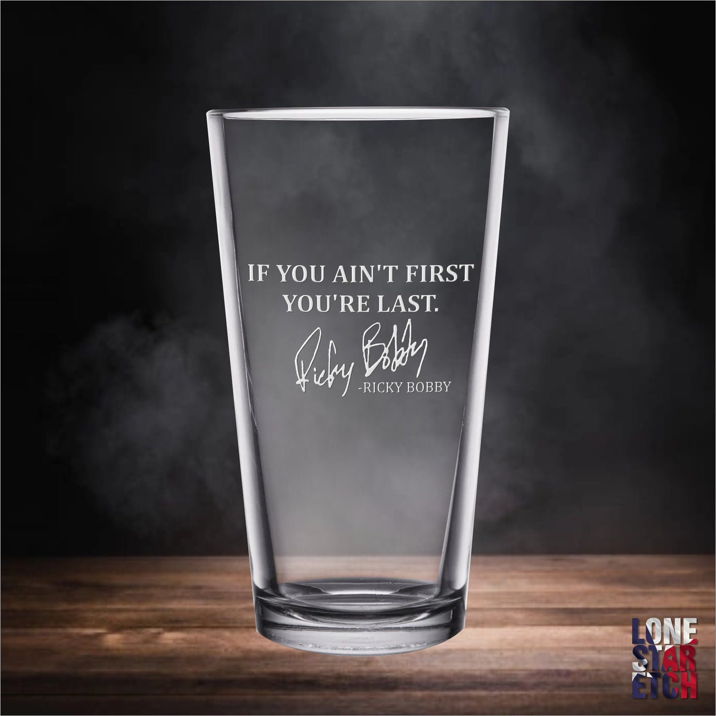 If You Ain't First Ricky Bobby Pint Glass / Father's Day Gift