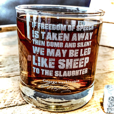 Freedom of Speech George Washington Quote Whiskey Glass    / Father's Day Gift