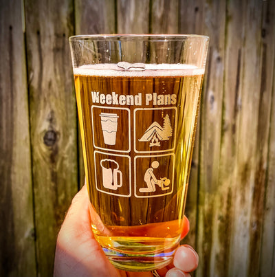 Weekend Plans  Coffee, Camping, Beer, Bang Pint Glass    / Father's Day Gift
