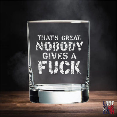 Nobody Gives A F*ck Whiskey Glass    / Father's Day Gift