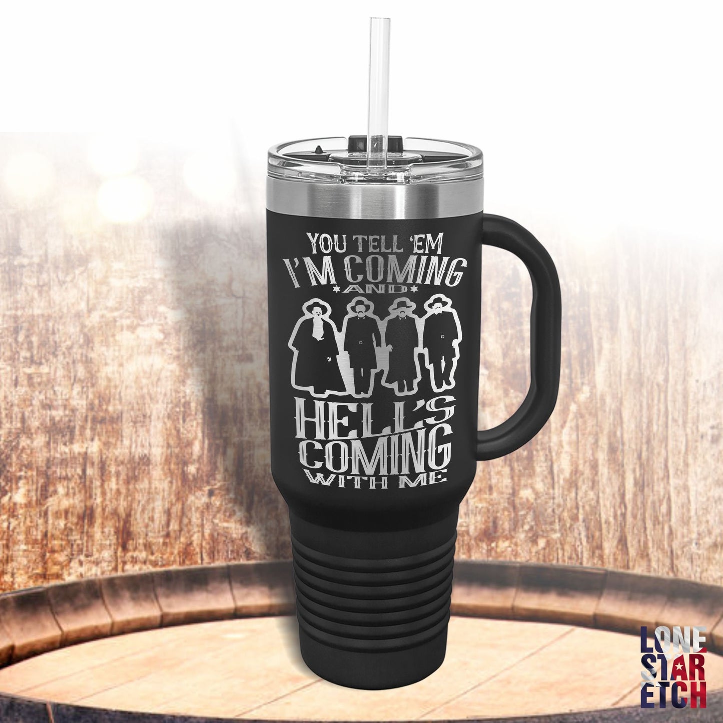 Doc Holliday Squad Hell's Coming With Me / 40oz Insulated Tumbler with Handle & Straw / Powder Coated / Laser Etched / Father's Day Gift / Valentine's Day Gift