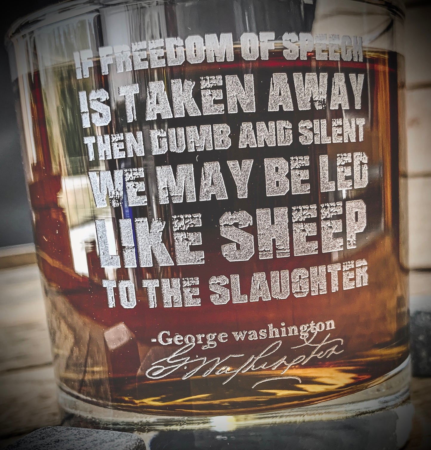 Freedom of Speech George Washington Whiskey Glass / Father's Day Gift / Valentine's Day Gift