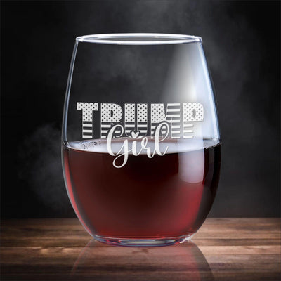 Trump Girl Wine Glass | Trump Stemless Wine Glass |  Engraved Wine Glass | Political Gift | Election Gear | Trump Merch | Trump 24