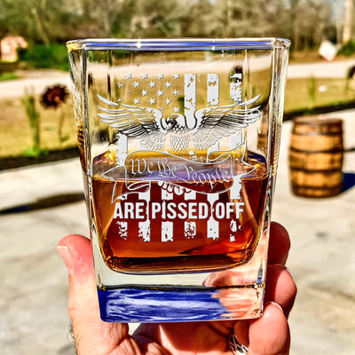 We The People Are Pissed Engraved Whiskey Glass    / Valentine's Day Gift