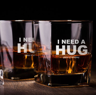 I Need A Hug Huge Glass of Whiskey Glass Set    / Christmas Gift
