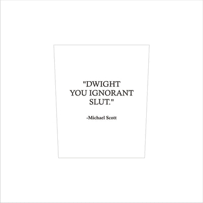 Michael Scott  Dwight You Ignorant Slut  Whiskey Glass Set    / Christmas Gift