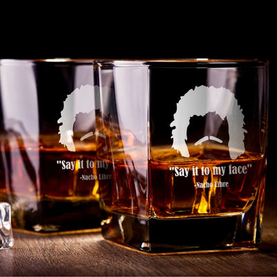 Nacho Libre  Say it to My Face Whiskey Glass Set    / Christmas Gift