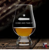 Come and Take It  Glencairn Whiskey  Engraved  Whiskey Glass  Bourbon Glass  Scotch  Tasting Glass  Texas Gift   / Father's Day Gift