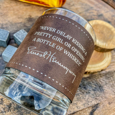 Ernest Hemingway / Never Delay Kissing A Pretty Girl / Whiskey / Bourbon / Scotch / Engraved Leatherette / Single Glass / Father's Day Gift