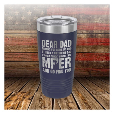 Dear Dad Funny Etched Tumbler   / Father's Day Gift