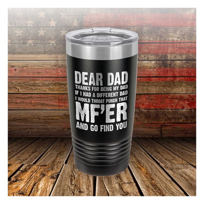 Dear Dad Funny Etched Tumbler   / Christmas Gift