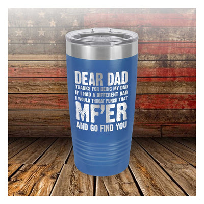 Dear Dad Funny Etched Tumbler   / Christmas Gift